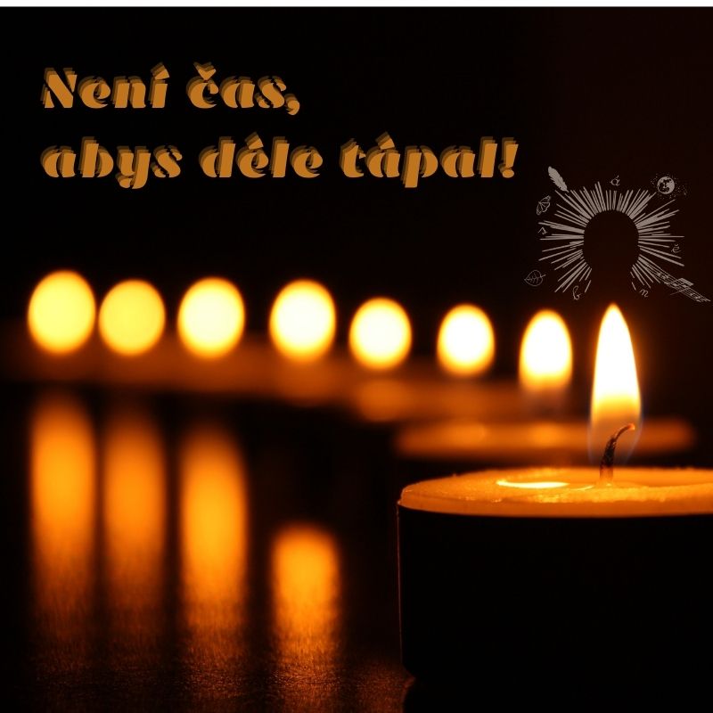 Báseň Není čas, abys déle tápal